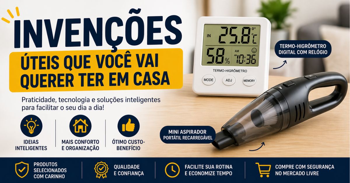 invensões úteis que você vai querer ter em casa
